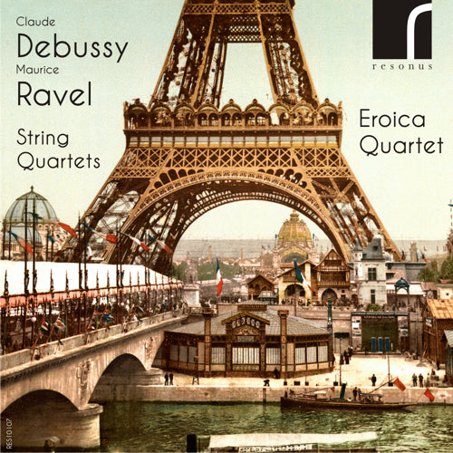 Claude Debussy & Maurice Ravel: String Quartets | Eroica Quartet | RES10107