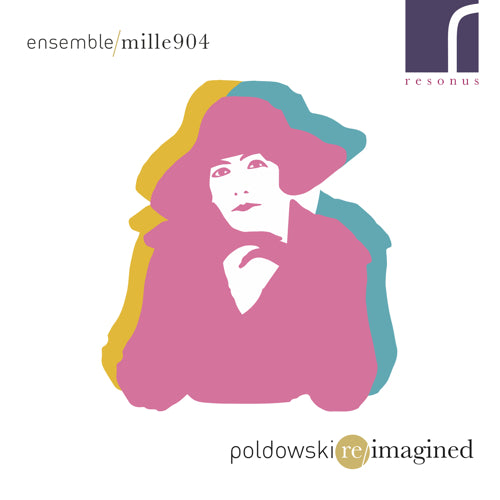 Poldowski Reimagined | Ensemble 1904 | Resonus Classics | RES10196