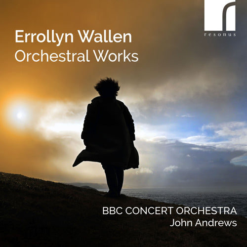 Errollyn Wallen: Orchestral Works - Ruby Hughes (soprano), Idunnu Munch (mezzo-soprano), Miwa Rosso (cello), BBC Concert Orchestra, John Andrews (conductor)